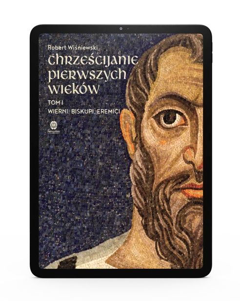 Chrześciijanie pierwszych wieków tom 1 Robert Wiśniewski EBOOK.png
