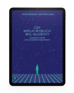 Czy Wielki Wybuch był głośny? [E-BOOK]