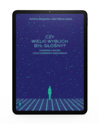 Czy wielki wybuch byl glosny Jean Pierre Lasota Karolina Głowacka EBOOK.png