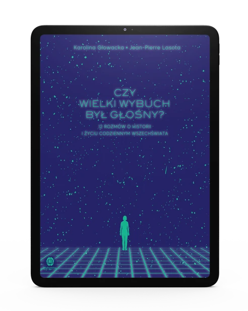 Czy wielki wybuch byl glosny Jean Pierre Lasota Karolina Głowacka EBOOK.png