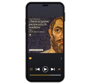 Chrześcijanie pierwszych wieków. Tom I: Wierni, biskupi, eremici [audiobook] 