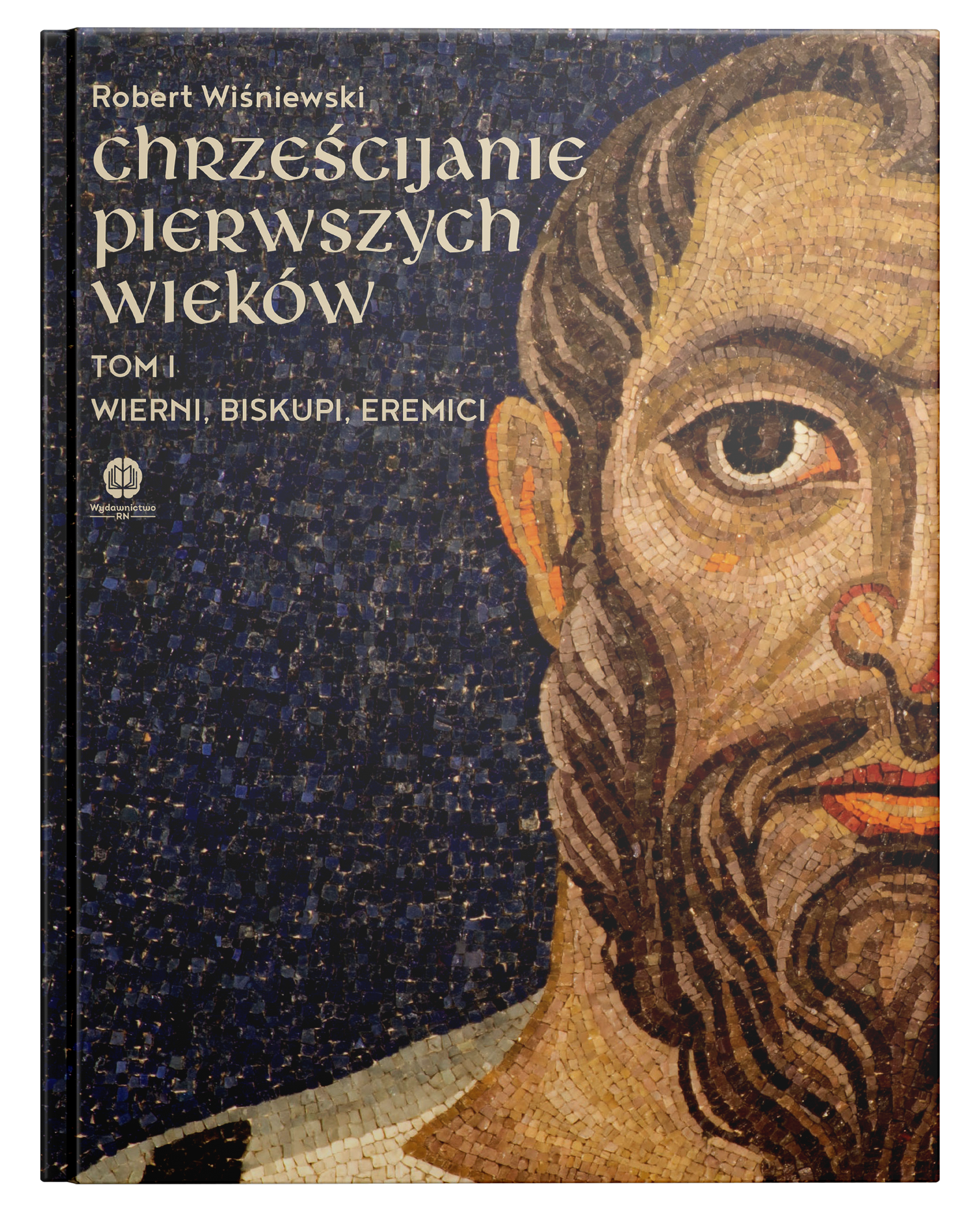 Chrześcijanie pierwszych wieków Robert Wiśniewski książka