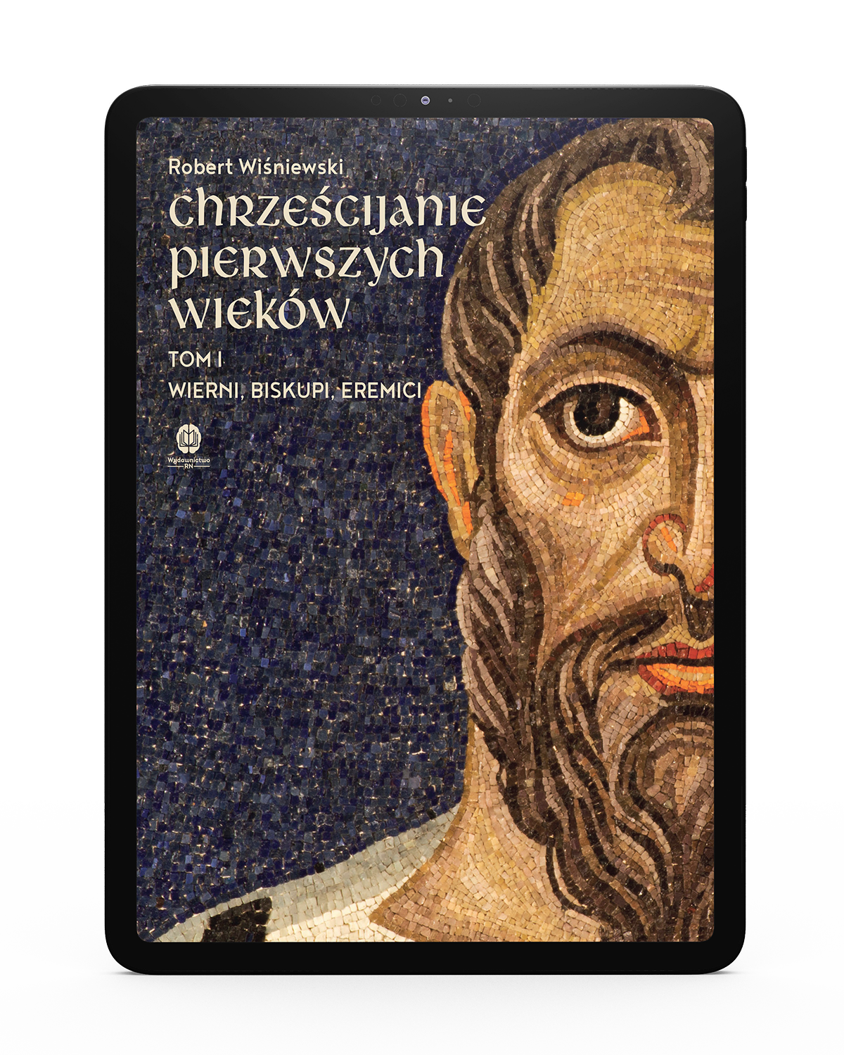 Chrześciijanie pierwszych wieków tom 1 Robert Wiśniewski EBOOK.png